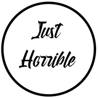 Just-Horrible